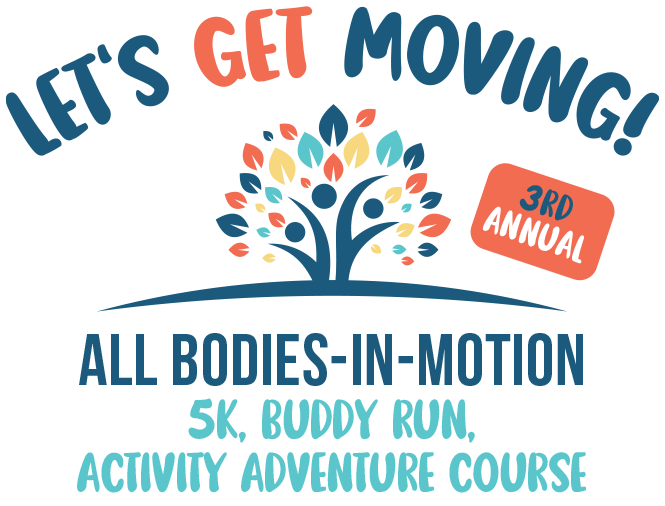 Let's Get Moving 2025 - All Bodies In Motion 5K, Buddy Run, Activity Adventure Course